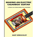 Making an Electric 'Cigarbox' Guitar