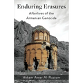 Enduring Erasures: Afterlives of the Armenian Genocide