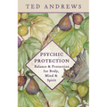 Psychic Protection: Balance & Protection for Body, Mind & Spirit