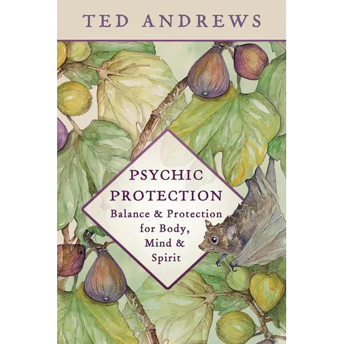 Psychic Protection: Balance & Protection for Body, Mind & Spirit