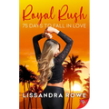 Royal Rush: 75 Days to Fall in Love
