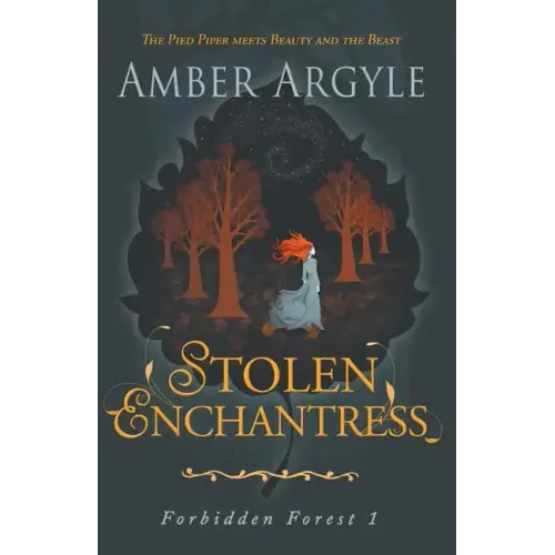 Stolen Enchantress: Beauty and the Beast meets The Pied Piper