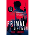 Primal Origin: A Primal Action Thriller
