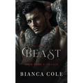 Beast: A Dark Billionaire Romance