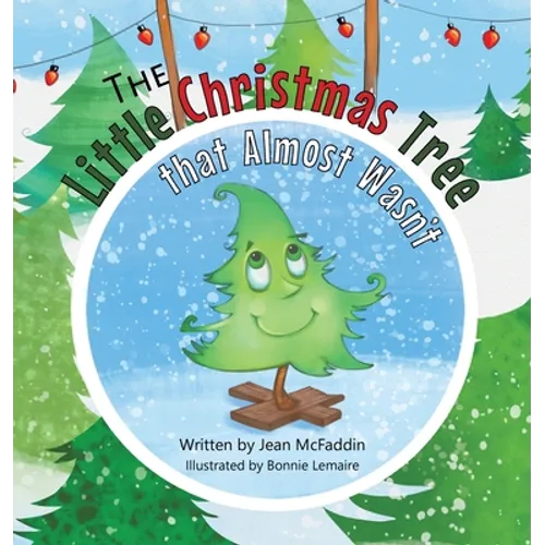 The Little Christmas Tree That Almost Wasn't