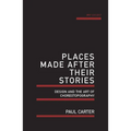 Places Made After Their Stories: Design and the Art of Choreotopography