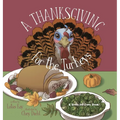 A Thanksgiving for the Turkeys