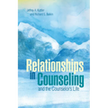 Relationships in Counseling and the Counselor's Life