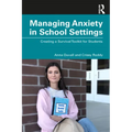 Managing Anxiety in School Settings: Creating a Survival Toolkit for Students