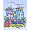 Magical Tiny Houses - Volume 2: Relax and dream ‒ a coloring book for adults.