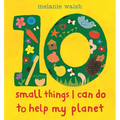 10 Small Things I Can Do to Help My Planet