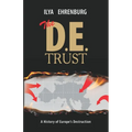 The D.E. Trust: A History of Europe's Destruction