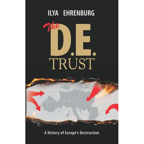 The D.E. Trust: A History of Europe's Destruction