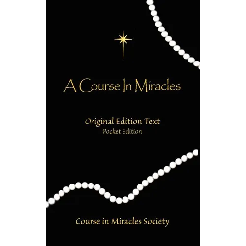 A Course in Miracles - Original Edition Text