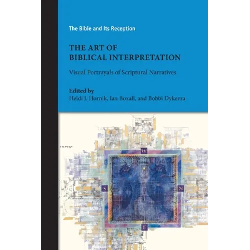 The Art of Biblical Interpretation: Visual Portrayals of Scriptural Narratives
