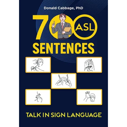 700 ASL Sentences: Talk in Sign Language