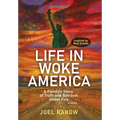 Life in Woke America: A Family's Story of Truth and Betrayal Under Fire