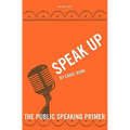 Speak Up: The Public Speaking Primer