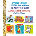 Everything I Need to Know I Learned from a Richard Scarry Golden Book