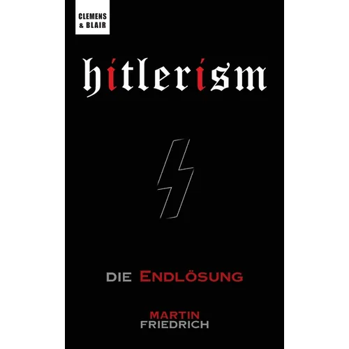 Hitlerism: Die Endlösung