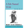 A Fish Named Yum: Vol. IV