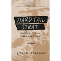 Hardtail Strat: Guitars, Heroin, Songs and Stories