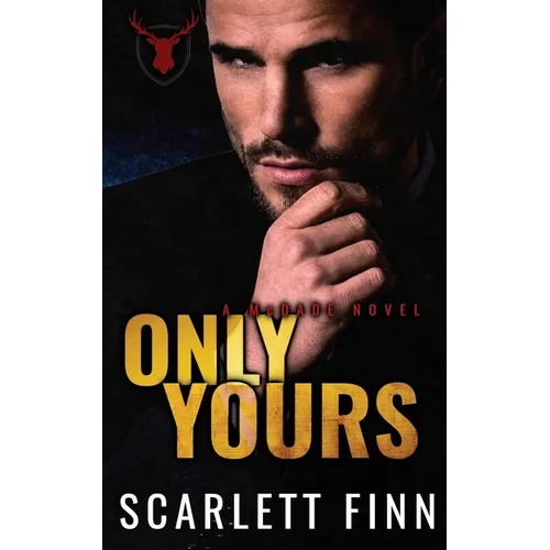 Only Yours: Enemies to Lovers: Arranged Marriage to the Mob