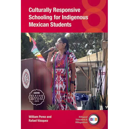 Culturally Responsive Schooling for Indigenous Mexican Students