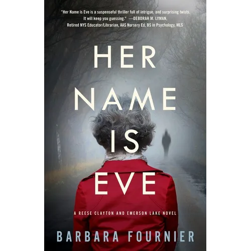 Her Name Is Eve: A Reese Clayton and Emerson Lake Novel