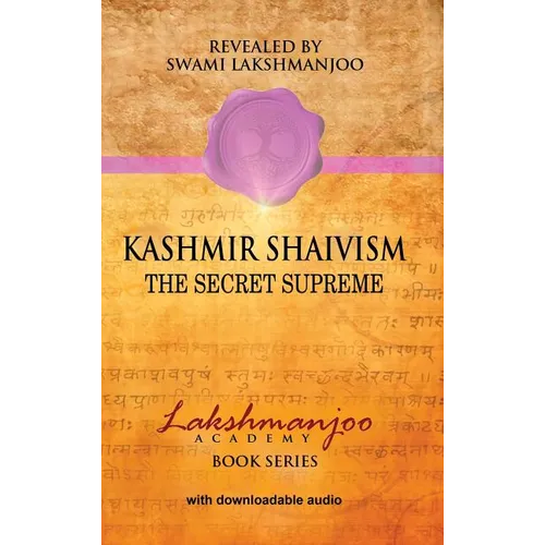 Kashmir Shaivism: The Secret Supreme