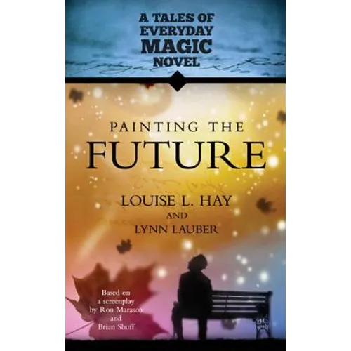 Painting the Future: A Tales of Everday Magic Novel