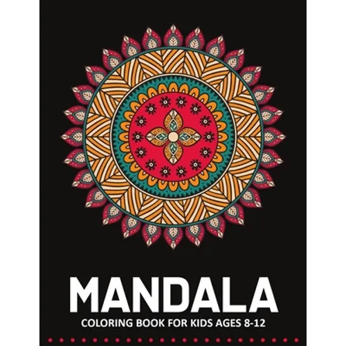 Mandala Coloring Book for Kids Ages 8-12: 55 Fun & Easy Mandala Coloring Pages for Kids - Mandala Book for Kids - Mandala Gift for Kids, Toddlers and