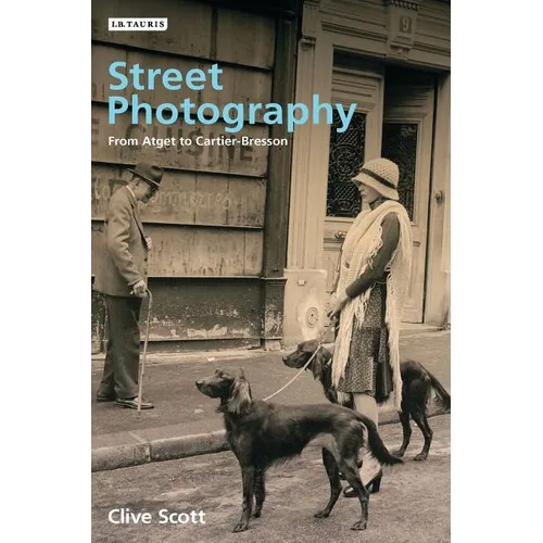 Street Photography: From Brassai to Cartier-Bresson