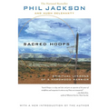 Sacred Hoops: Spiritual Lessons of a Hardwood Warrior