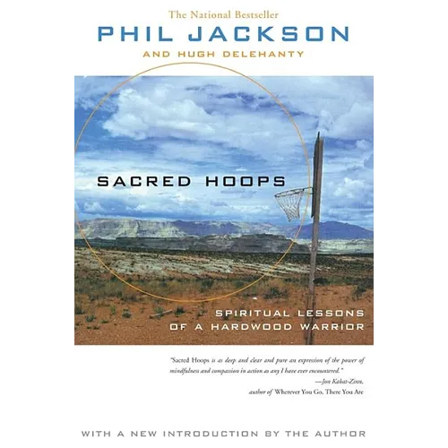 Sacred Hoops: Spiritual Lessons of a Hardwood Warrior