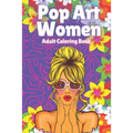Pop Art Women: Adult Coloring Book