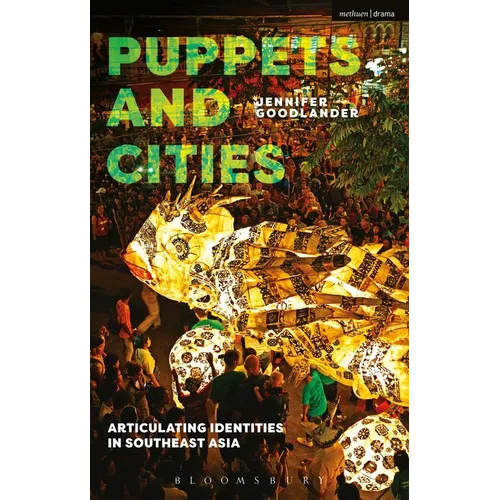 Puppets and Cities: Articulating Identities in Southeast Asia