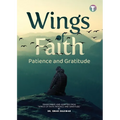 Wings of Faith: Patience and Gratitude