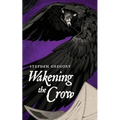 Wakening the Crow