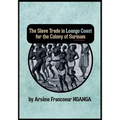 The Slave Trade In Loango Coast for The Colony of Surinam