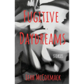 Fugitive Daydreams