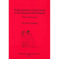 Representations of the Family in the Egyptian Old Kingdom: Women and marriage