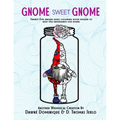 Gnome Sweet Gnome