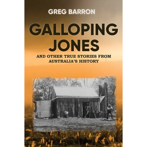 Galloping Jones: and other true stories from Australia's history