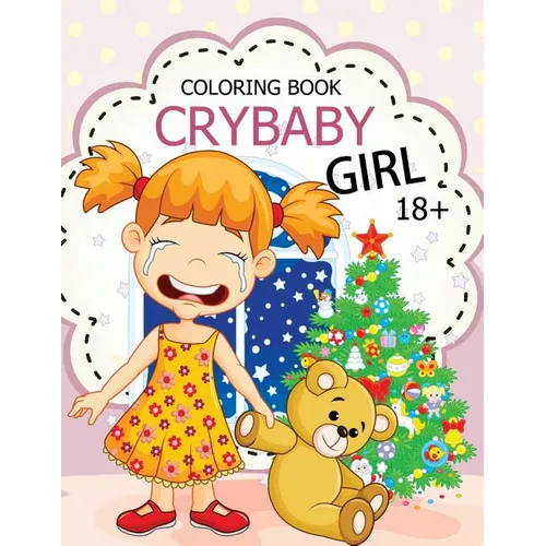 Cry Baby Coloring Book: Rude Swear Words Coloring Books