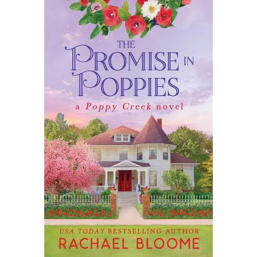 The Promise in Poppies: A Poppy Creek Novel