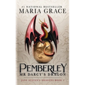 Pemberley: Mr. Darcy's Dragon: A Pride and Prejudice Variations