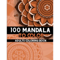 100 Mandala to color: Coloring Books for Adults and teens, Get Creative, Be Inspired, Have Fun