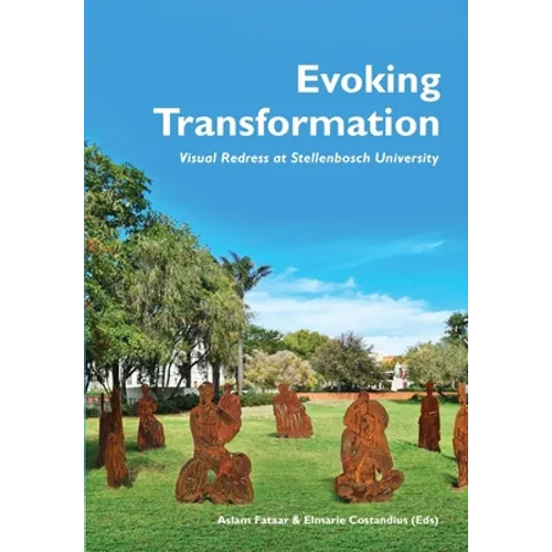 Evoking Transformation: Visual Redress at Stellenbosch University