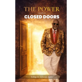 The Power Behind Closed Doors